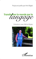 Cover: Transformer le monde par le langage - Editions L'Harmattan