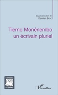 Cover: Tierno Mon&eacute;nembo un &eacute;crivain pluriel - Editions L'Harmattan