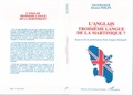 Cover: L'anglais, troisi&egrave;me langue de la Martinique - Editions L'Harmattan