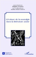 Cover: L'&eacute;criture de la nostalgie dans la litt&eacute;rature arabe - Editions L'Harmattan