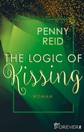 Cover: The Logic of Kissing - Ullstein Forever