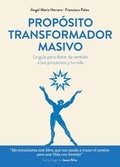 Cover: Prop&oacute;sito transformador masivo - Editorial Bubok Publishing