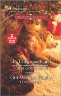 Cover: The Christmas Child and Gift-Wrapped Family - Love Inspired Christmas Collection