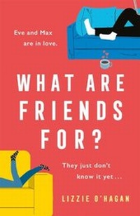 Enlarge image Cover: What Are Friends For? - Review