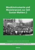 Cover: Musikinstrumente und Musizierpraxis zur Zeit Gustav Mahlers 2 - B&ouml;hlau
