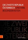 Cover: Die Zweite Republik &Ouml;sterreich und ihre Besonderheiten - B&ouml;hlau