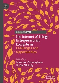 Abbildung von: The Internet of Things Entrepreneurial Ecosystems - Palgrave Pivot