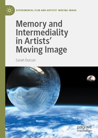 Enlarge image Cover: Memory and Intermediality in Artists' Moving Image - Palgrave Macmillan