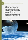 Cover: Memory and Intermediality in Artists' Moving Image - Palgrave Macmillan