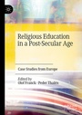Cover: Religious Education in a Post-Secular Age - Palgrave Macmillan