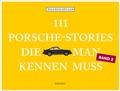 Cover: 111 Porsche-Stories, die man kennen muss, Band 2 - Emons Verlag