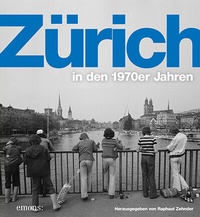 Abbildung von: Zürich in den 1970er Jahren - Emons Verlag