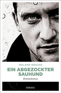 Abbildung von: Ein abgezockter Sauhund - Emons Verlag