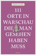 Cover: 111 Orte in Warschau, die man gesehen haben muss - Emons Verlag