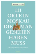 Cover: 111 Orte in Moskau, die man gesehen haben muss - Emons Verlag