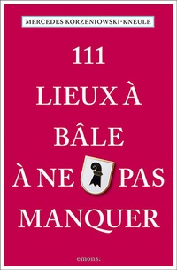 Abbildung von: 111 Lieux à Bâle à ne pas manquer - Emons Verlag