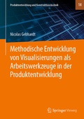 Cover: Methodische Entwicklung von Visualisierungen als Arbeitswerkzeuge in der Produktentwicklung - Springer Vieweg