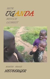Abbildung von: betrUGANDAmenschlichkeit - BoD - Books on Demand