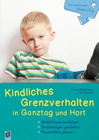 Abbildung von: Kindliches Grenzverhalten in Ganztag und Hort - Verlag an der Ruhr