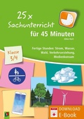 Cover: 25 x Sachunterricht f&uuml;r 45 Minuten - Klasse 3/4 - Verlag an der Ruhr