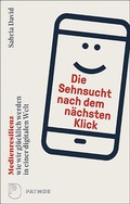 Cover: Die Sehnsucht nach dem n&auml;chsten Klick - Patmos