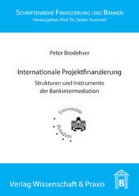 Abbildung von: Internationale Projektfinanzierung. - Verlag Wissenschaft & Praxis