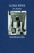 Cover: Im Atelier. K&uuml;nstlerport&auml;ts - quartus-Verlag