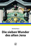 Cover: Die sieben Wunder des alten Jena - quartus-Verlag