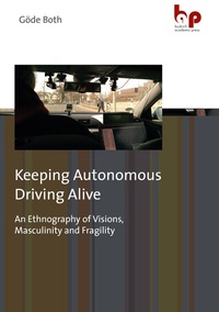 Enlarge image Cover: Keeping Autonomous Driving Alive - Budrich Academic Press