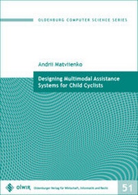 Enlarge image Cover: Designing Multimodal Assistance Systems for Child Cyclists - OlWIR Verlag für Wirtschaft, Informatik und Recht