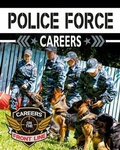 Cover: Police Force Careers - Crabtree Publishing Co,US