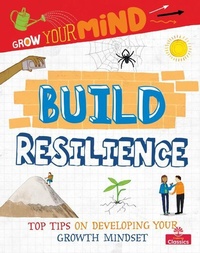 Abbildung von: Build Resilience: Top Tips on Developing Your Growth Mindset - Crabtree Publishing Co,US