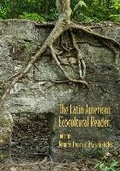 Cover: The Latin American Ecocultural Reader - Northwestern University Press
