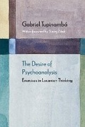 Cover: The Desire of Psychoanalysis - Northwestern University Press