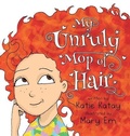 Cover: My Unruly Mop of Hair - Sunsmile Books