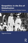 Cover: Geopolitics in the Era of Globalisation - Routledge India
