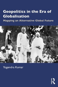 Enlarge image Cover: Geopolitics in the Era of Globalisation - Routledge India