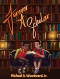 Cover: Forever A Scholar - Indy Pub