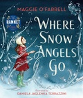 Cover: Where Snow Angels Go - Walker Books Ltd