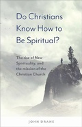 Cover: Do Christians Know How to be Spiritual? - Augsburg Fortress