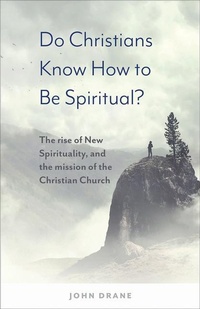 Enlarge image Cover: Do Christians Know How to be Spiritual? - Augsburg Fortress