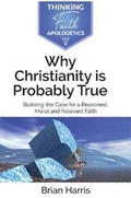Cover: Why Christianity is Probably True - Authentic Media