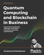 Cover: Quantum Computing and Blockchain in Business - Packt Publishing