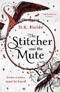 Cover: The Stitcher and the Mute - Head of Zeus --  an AdAstra Book