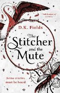Enlarge image Cover: The Stitcher and the Mute - Head of Zeus -- an AdAstra Book