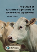 Cover: The pursuit of sustainable agriculture in EU free trade agreements 2020 - Wageningen Academic Publishers