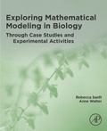 Cover: Exploring Mathematical Modeling in Biology Through Case Studies and Experimental Activities - Academic Press