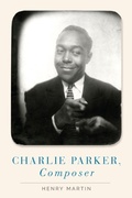 Cover: Charlie Parker, Composer - OUP eBook