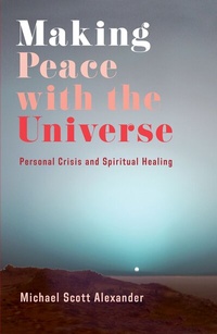 Abbildung von: Making Peace with the Universe - Columbia University Press