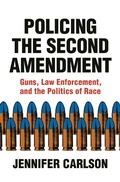 Cover: Policing the Second Amendment - Princeton University Press